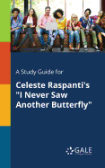 A Study Guide for Celeste Raspanti's "I Never Saw Another Butterfly"