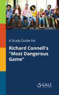 A Study Guide for Richard Connell's "Most Dangerous Game"