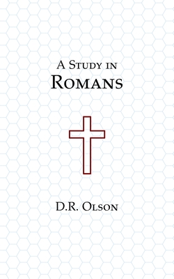 A Study in Romans - Olson, Douglas R