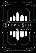 A Study in Steel
