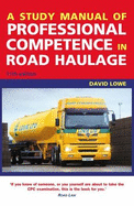 A Study Manual of Professional Competence in Road Haulage: A Complete Study Course for the OCR CPC Examination