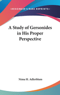 A Study of Gersonides in His Proper Perspective