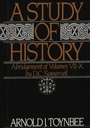 A Study of History: Abridgment of Volumes VII-X