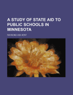 A Study of State Aid to Public Schools in Minnesota