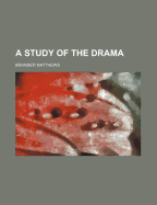 A Study of the Drama