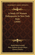A Study of Women Delinquents in New York State (1920)