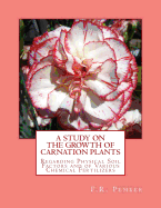 A Study on the Growth of Carnation Plants: Regarding Physical Soil Factors and of Various Chemical Fertilizers