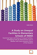 A Study on Unequal Facilities in Elementary Schools of India