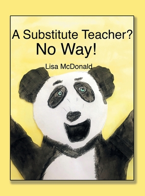 A Substitute Teacher?: No Way! - McDonald, Lisa