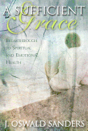 A Sufficient Grace: Breakthrough to Spiritual and Emotional Health