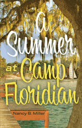 A Summer at Camp Floridian: Volume 1