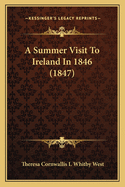 A Summer Visit to Ireland in 1846 (1847)