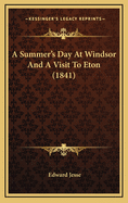 A Summer's Day at Windsor and a Visit to Eton (1841)