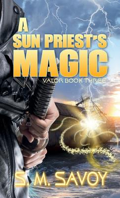 A Sun Priest's Magic - Savoy, S M
