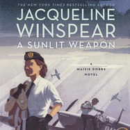 A Sunlit Weapon Lib/E: A Maisie Dobbs Novel