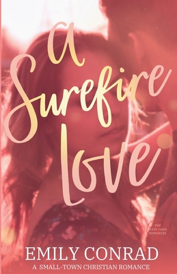 A Surefire Love - Conrad, Emily