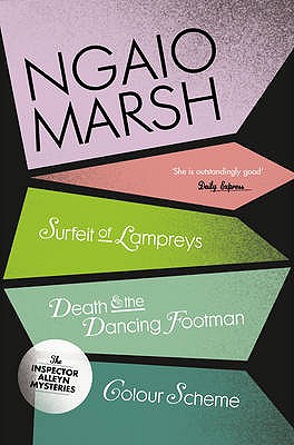 A Surfeit of Lampreys / Death and the Dancing Footman / Colour Scheme - Marsh, Ngaio