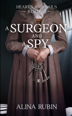 A Surgeon and a Spy - Rubin, Alina