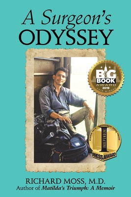 A Surgeon's Odyssey - Moss, Richard