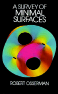 A Survey of Minimal Surfaces