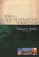 A Survey of Old Testament Introduction - Archer, Gleason L