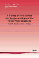 A Survey of Relaxations and Approximations of the Power Flow Equations