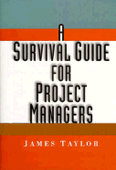 A Survival Guide for Project Managers