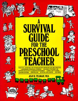 A Survival Guide for the Preschool Teacher - Feldman, Jean R