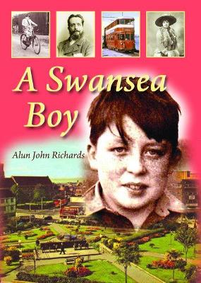 A Swansea Boy - Richards, Alun John