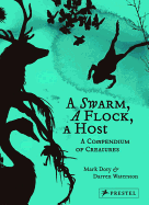 A Swarm, a Flock, a Host: A Compendium of Creatures