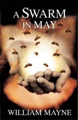 A Swarm In May - Mayne, William