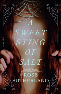 A Sweet Sting of Salt - Sutherland, Rose