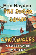 A Sweetwater Mystery: The Sugar Squad Chronicles: Book 3