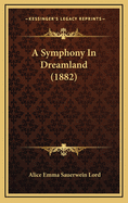 A Symphony in Dreamland (1882)
