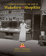 A Symphony of Soloists: The Story of Wakefern and Shoprite