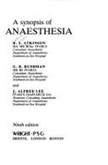 A Synopsis of Anaesthesia - Atkinson, R S