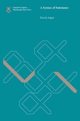 A Syntax of Substance - Adger, David