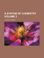 A System of Chemistry Volume 2