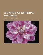 A System of Christian Doctrine; Volume 4