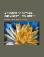 A System of Physical Chemistry Volume 2