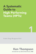 A Systematic Guide To High Performing Teams (HPTs)
