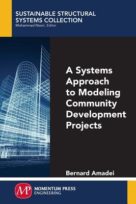 A Systems Approach to Modeling Community Development Projects - Amadei, Bernard