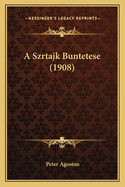 A Szrtajk Buntetese (1908)