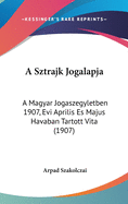 A Sztrajk Jogalapja: A Magyar Jogaszegyletben 1907, Evi Aprilis Es Majus Havaban Tartott Vita (1907)