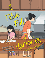 A Table Full of Memories: The Misadventures of Hannah and Her Dad