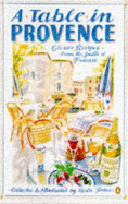 A Table in Provence: Classic Recipes from the South of France - Forbes, Leslie
