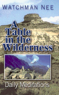 A Table in the Wilderness: Daily Meditations - Nee, Watchman