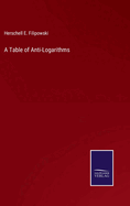 A Table of Anti-Logarithms