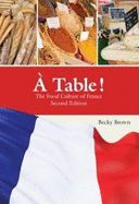 A Table !: The Food Culture of France
