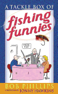 A Tackle Box of Fishing Funnies